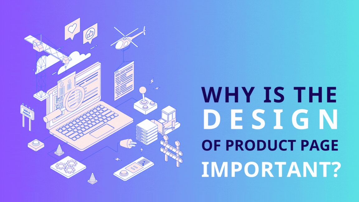Why is product page design important?