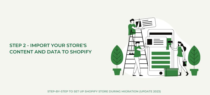 Step 2 - Import your store_s content and data to Shopify