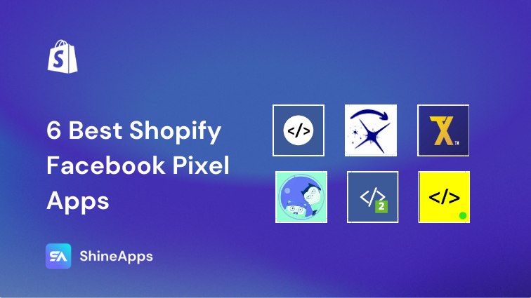 6 Best Shopify Facebook Pixel Apps