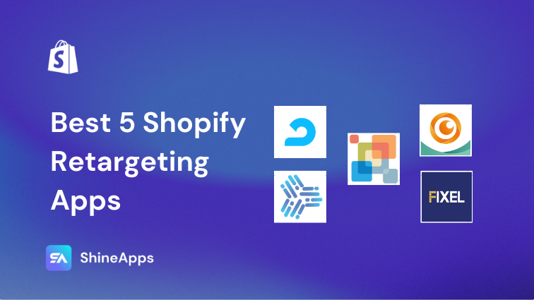 Best 5 Shopify Retargeting Apps