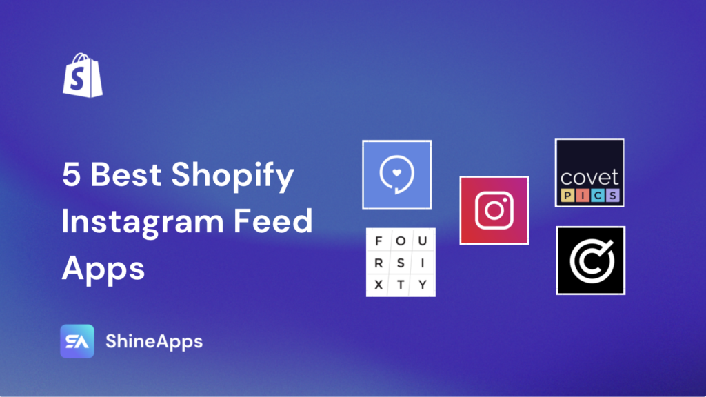 5 Best Shopify Instagram Feed Upgrade Apps (With In-depth Reviews)