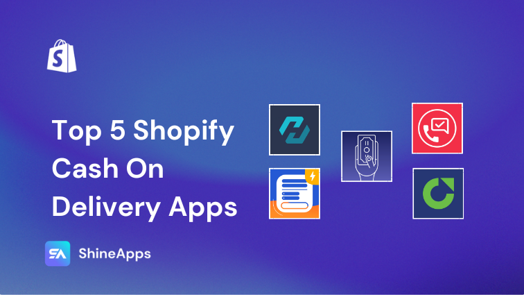 Top 5 Shopify Cash On Delivery Apps