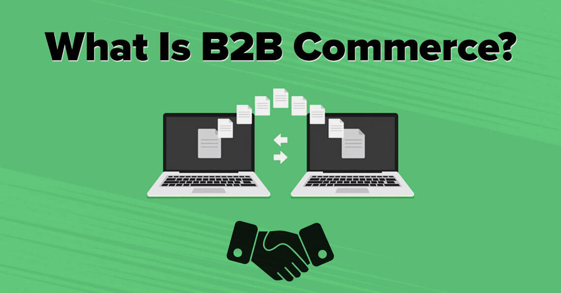 What Is B2B Commerce