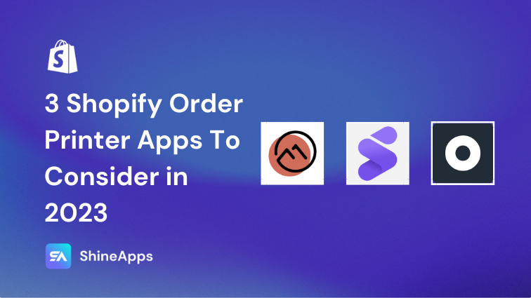 3 Shopify Order Printer Apps To Consider in 2023
