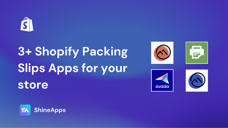 3+ Shopify Packing Slips Apps for your store