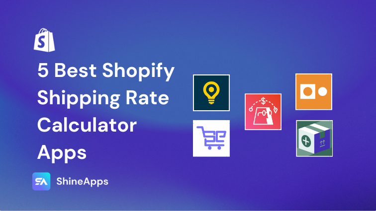 5 Best Shopify Shipping Rate Calculator Apps