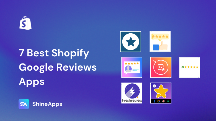 7 Best Shopify Google Reviews Apps