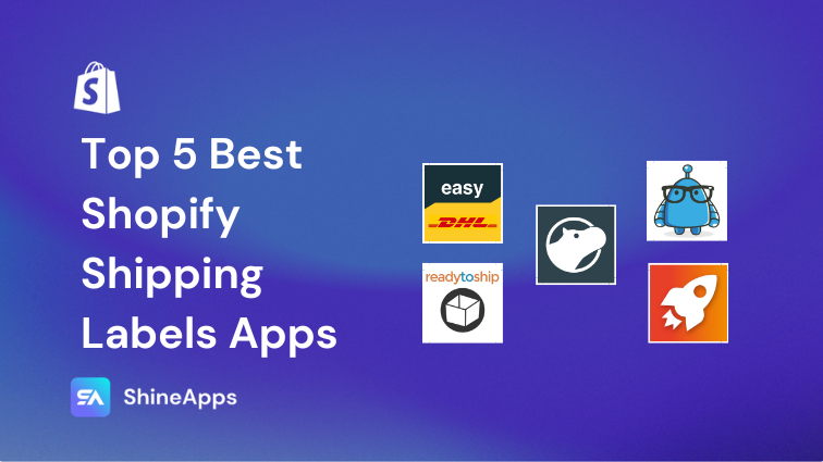 Top 5 Best Shopify Shipping Labels Apps