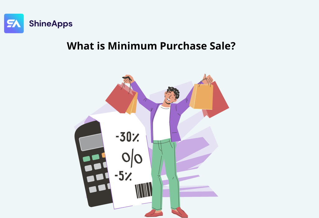 What is a Minimum Purchase Sale