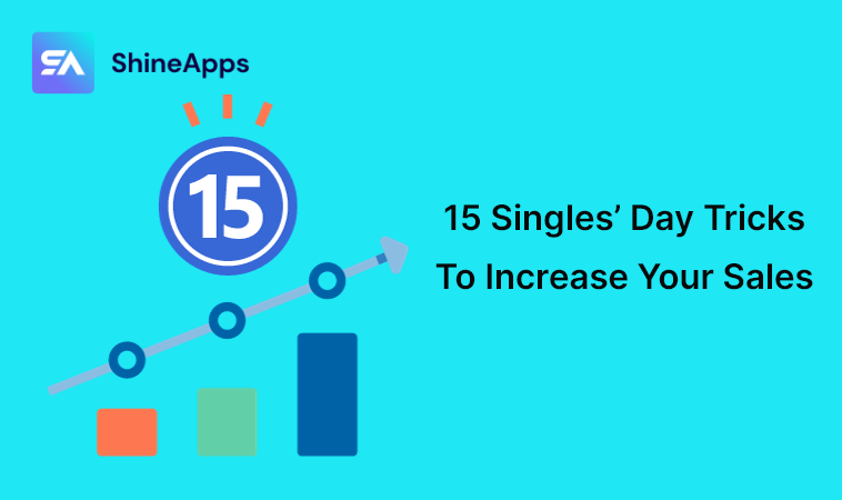 15 Singles’ Day Tricks To Increase Your Sales