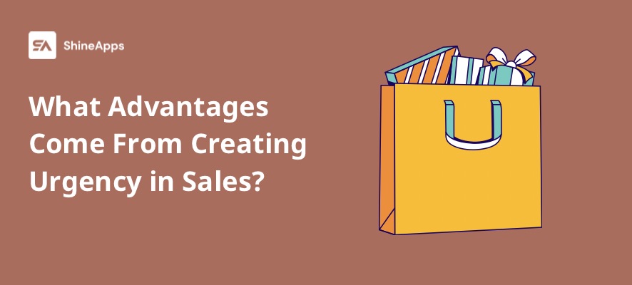 what-advantages-come-from-creating-urgency-in-sales