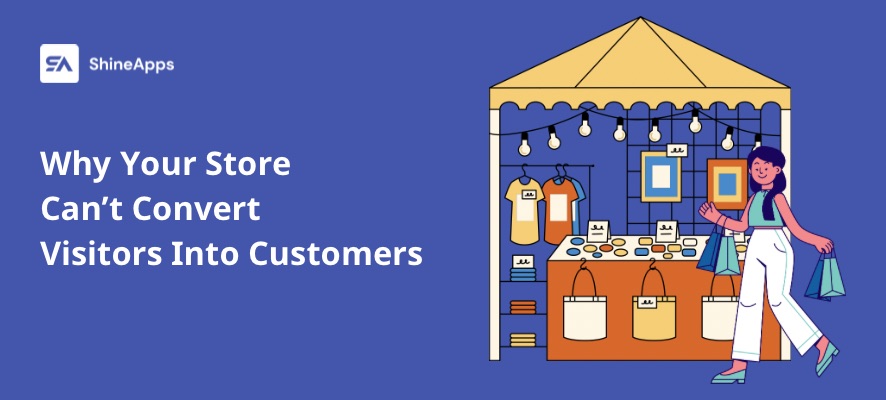 why-your-shopify-store-cannot-convert-visitor-into-customers