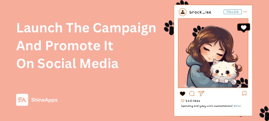 launch-the-campaign-and-promote-it-on-social-media