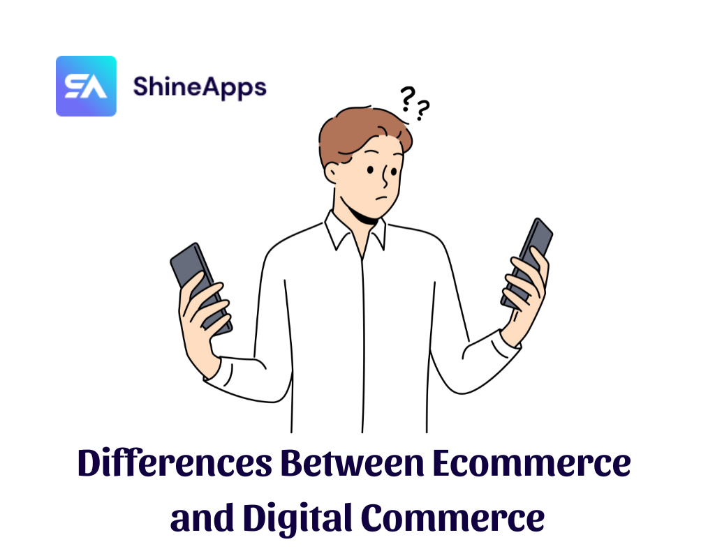 Differences Between Ecommerce and Digital Commerce